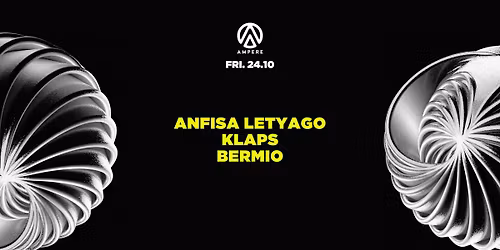 Ampere presents: Anfisa Letyago, Klaps, Bermio