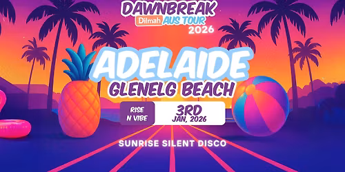 Dawnbreak Tour 2026 - Adelaide