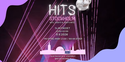 HITS Stockholm 90's, 2000's & 2010's \u2502 SLAKTHUSET