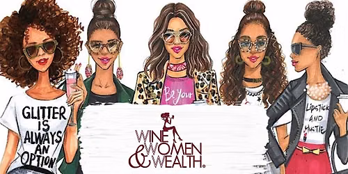 Wine, Women & Wealth - Frisco, TX