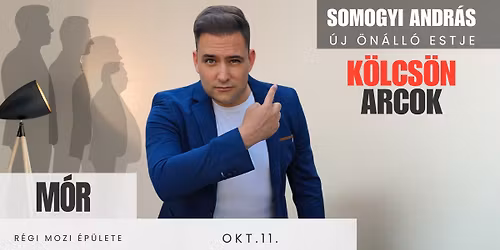 Somogyi András Móron! Kölcsön Arcok 