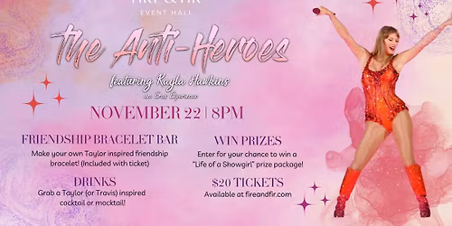 The Anti-Heroes \u2013 An Eras Experience ft. Kayla Hawkins