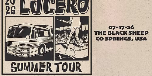 Lucero - Summer Tour 2026 \u2022 CO SPRINGS