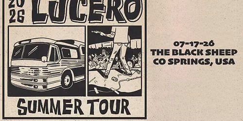 Lucero - Summer Tour 2026 \u2022 CO SPRINGS