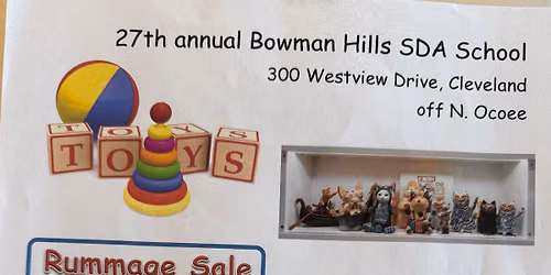27th ANNUAL BOWMAN HILLS SDA SCHOOL RUMMAGE SALE