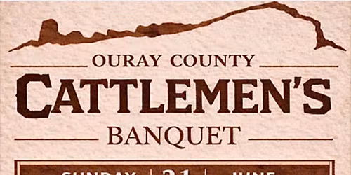 Ouray County Cattlemen\u2019s Association Summer Banquet 