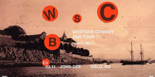 Westside Cowboy + support: Wyatt \/\/ John Dee \/\/ Pres. av FKP Scorpio
