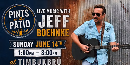 Jeff Boehnke LIVE on the Patio @ Timbukbr\u00fc