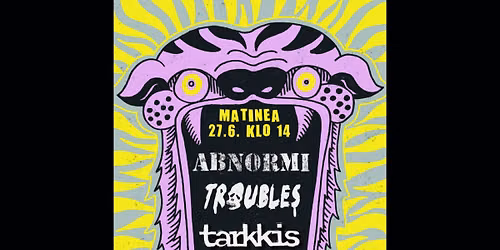 Abnormi | Troubles | Tarkkis --> Alppilan Kultainen Kulaus