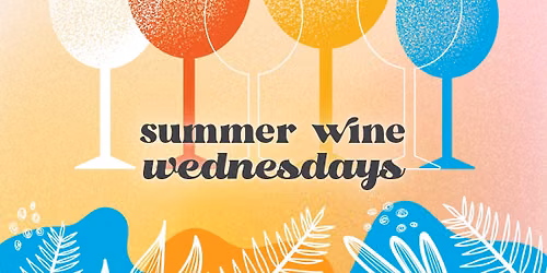 Summer Wine Wednesdays