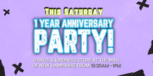 1 Year Anniversary Party With Chaos & Kindness!