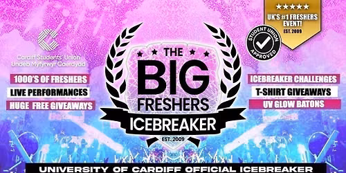 OFFICIAL Cardiff Big Freshers Icebreaker @ Cardiff Y PLAS Student Union \ud83e\uddca- Presented by FOOTASYLUM - Sold Out 10 Years Running \ud83c\udfc6