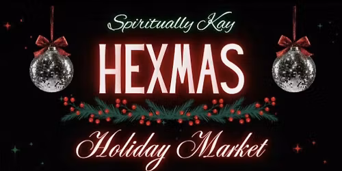 Hexmas Holiday Market \u2022 Spiritually Kay