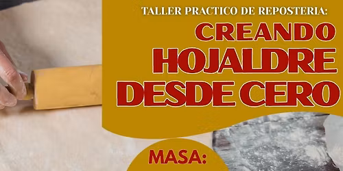 *** Taller de Reposter\u00eda 101 - HOJALDRE DESDE CERO -AMB ***