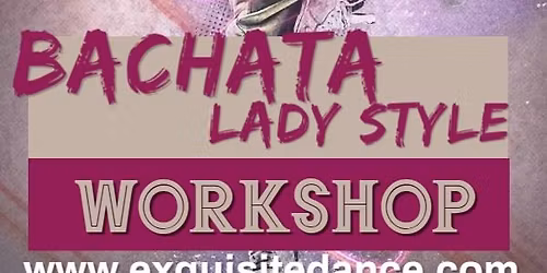 Ladies Styling Bachata Workshop November 21st!!
