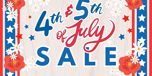 4th & 5th of July Sale