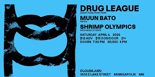 Drug League, Muun Bato, Shrimp Olympics 