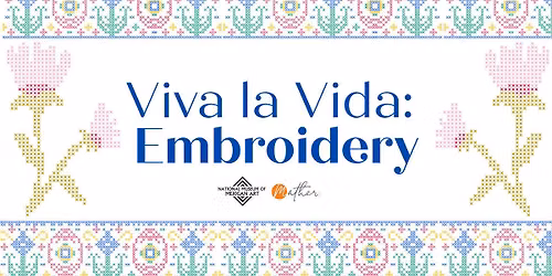 Viva la Vida: Embroidery: Afternoon Session