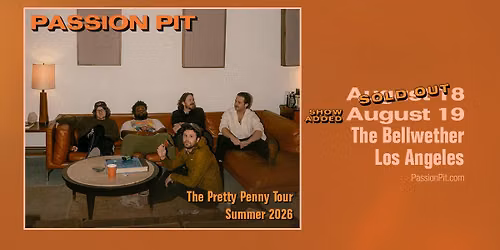 Passion Pit: The Pretty Penny Tour at The Bellwether - Second Night Added!