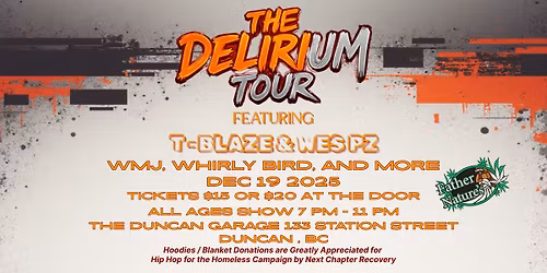 \ud83d\udd25 THE DELIRIUM TOUR - DUNCAN, BC \ud83d\udd25