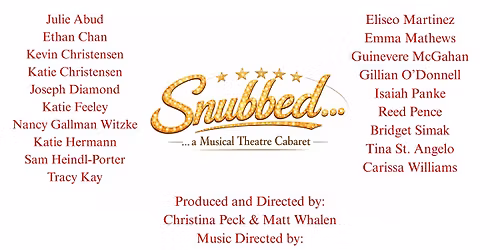 "Snubbed"...A Musical Theatre Cabaret