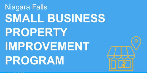 Niagara Falls Small Business Property Improvement Program Info Session