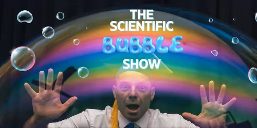 Scientific Bubble Show