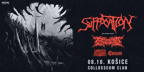 SUFFOCATION, INGESTED, UNDEATH, ETERNAL - Ko\u0161ice\n\n