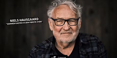 Niels Hausgaard - Sammen kaster vi den f\u00f8rste sten i Roskilde Kongrescenter. F\u00c5 BILLETTER!