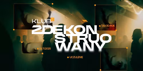 KLUB ZDEKONSTRUOWANY