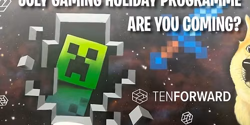 TenForward Gaming Holiday Programme! Takapuna