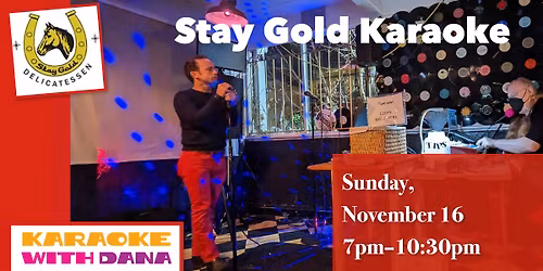 Stay Gold Karaoke with Dana