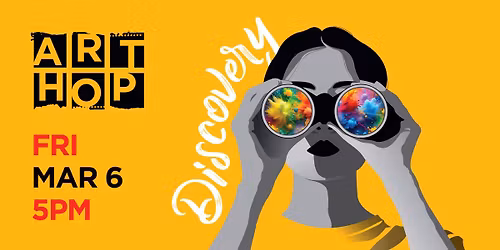 Art Hop \u2013 Discovery | March 6