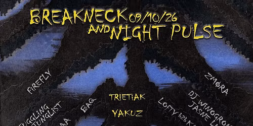 NIGHT PULSE & BREAKNECK | VLADO | YAKUZ | TRIETIAK