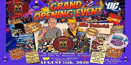 Warrior Comics Grand Opening Event! Special Guests, Toys, Comics, Cards, Autographs & More! :-)