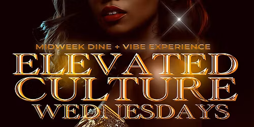 ELEVATED CULTURE WEDNESDAYS
