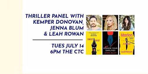 Thriller Panel with Kemper Donovan, Jenna Blum, and Leah Rowan