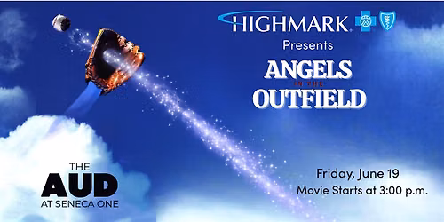 Free Movie at Seneca One: Angels in the Outfield presented by Highmark BCBS