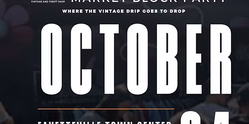 FayetteVINTAGE Fall Block Party Market