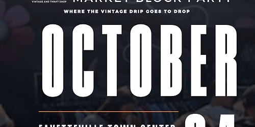 FayetteVINTAGE Fall Block Party Market