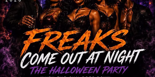 Freaks Come Out At Night The Halloween Party