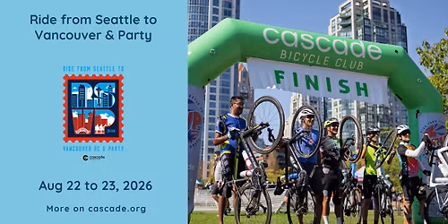 Ride from Seattle to Vancouver and Party