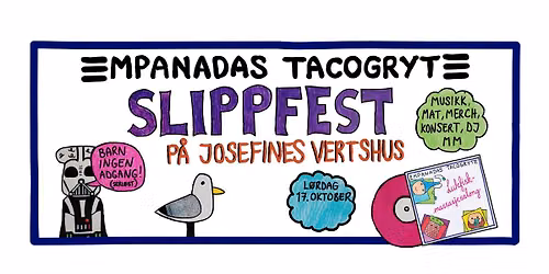 Slippfest: Empanadas Tacogryte