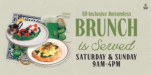 St. Patrick\u2019s Bottomless Brunch + Bubbles Weekend at Fox on John