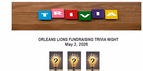 ORLEANS LIONS FUNDRAISING TRIVIA NIGHT