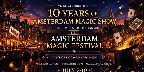 Amsterdam Magic Festival | 10 Years of AMShow