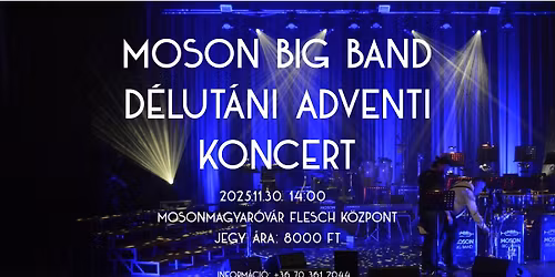 MOSON BIG BAND D\u00c9LUT\u00c1NI ADVENTI KONCERT