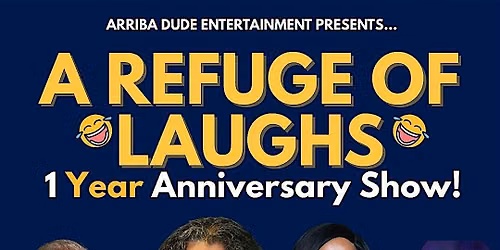 Refuge of Laughs One Year Anniversary Show!