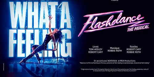 FLASHDANCE \u2022 MONTPELLIER \u2022 Z\u00c9NITH SUD \u2022 6 F\u00c9VRIER 2027