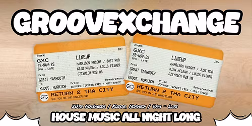 GrooveXchange: Return 2 Tha City | 28.11.25 | Kudos Norwich | 9pm - Late